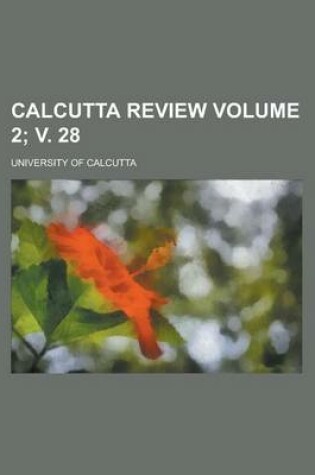 Cover of Calcutta Review Volume 2; V. 28