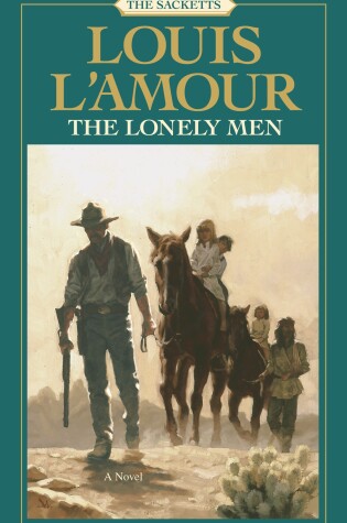 Cover of The Lonely Men: The Sacketts