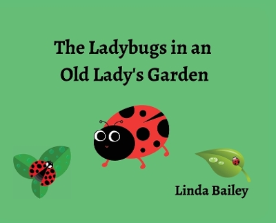 Book cover for The Ladybugs in an Old Lady's Garden