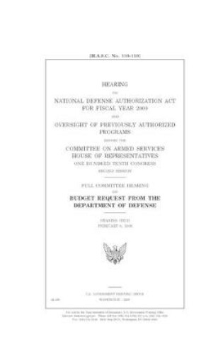 Cover of Hearing on National Defense Authorization Act for fiscal year 2009 and oversight of previously authorized programs