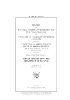 Book cover for Hearing on National Defense Authorization Act for fiscal year 2009 and oversight of previously authorized programs