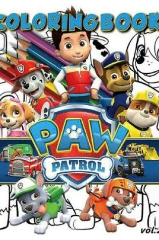 Cover of Paw Patrol Coloring Book Vol.2