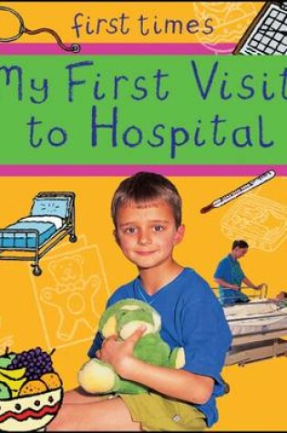 Cover of My First Visit to Hospital