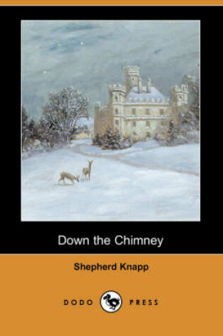 Cover of Down the Chimney (Dodo Press)