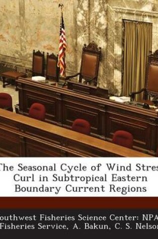 Cover of The Seasonal Cycle of Wind Stress Curl in Subtropical Eastern Boundary Current Regions