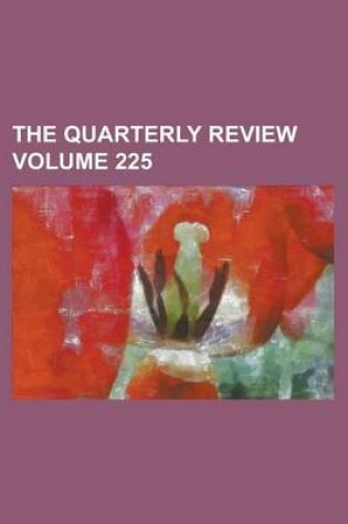 Cover of The Quarterly Review Volume 225