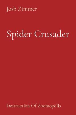 Cover of Spider Crusader