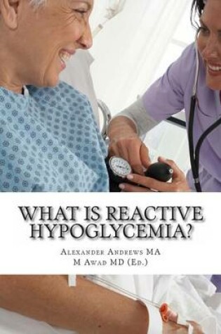 Cover of What is Reactive Hypoglycemia?