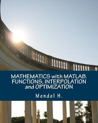 Book cover for Mathematics with MATLAB. Functions, Interpolation and Optimization