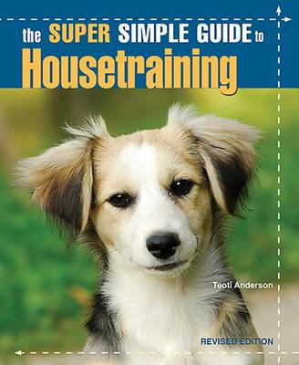 Cover of The Super Simple Guide to Housetraining