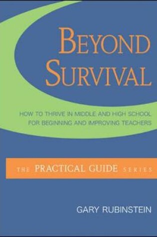 Cover of Beyond Survival:  How to Thrive in Middle and High School for Beginning and Improving Teachers