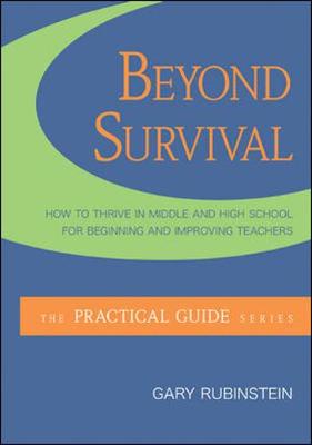 Book cover for Beyond Survival:  How to Thrive in Middle and High School for Beginning and Improving Teachers