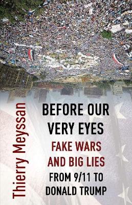 Book cover for Before Our Very Eyes, Fake Wars and Big Lies