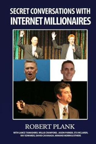 Cover of Secret Conversations with Internet Millionaires