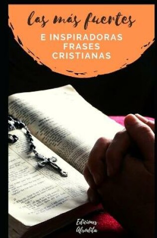 Cover of Las mas fuertes e inspiradoras frases cristianas