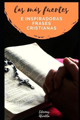 Book cover for Las mas fuertes e inspiradoras frases cristianas