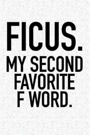 Cover of Ficus My Second Favorite F Word