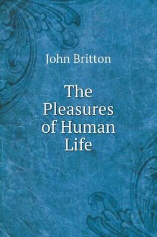 Cover of The Pleasures of Human Life