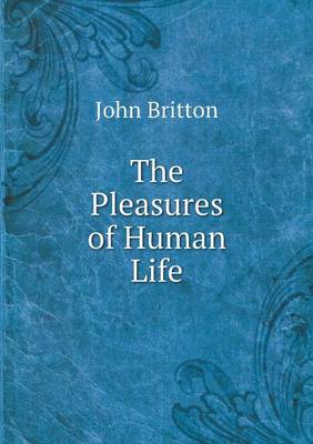 Book cover for The Pleasures of Human Life