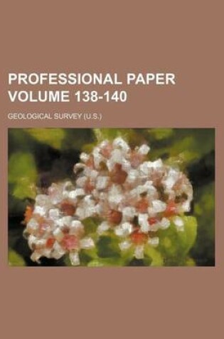 Cover of Professional Paper Volume 138-140