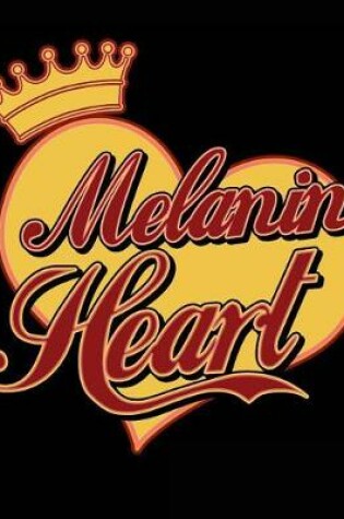 Cover of Melanin Heart