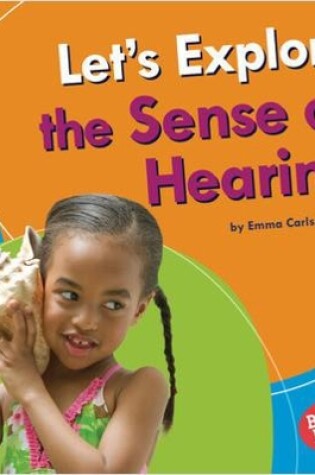 Cover of Let's Explore the Sense of Hearing