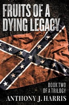 Cover of Fruits of a Dying Legacy