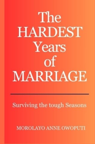 Cover of The Hardest Years of Marriage