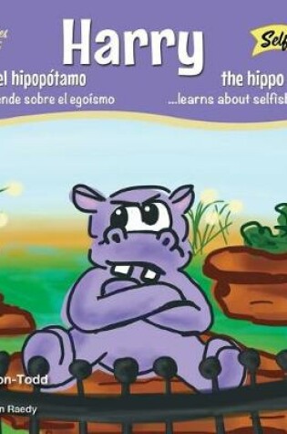 Cover of Harry the Hippo Learns about Selfishness