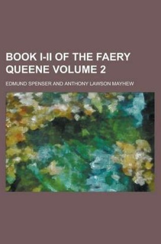 Cover of Book I-II of the Faery Queene Volume 2