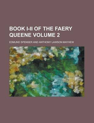 Book cover for Book I-II of the Faery Queene Volume 2