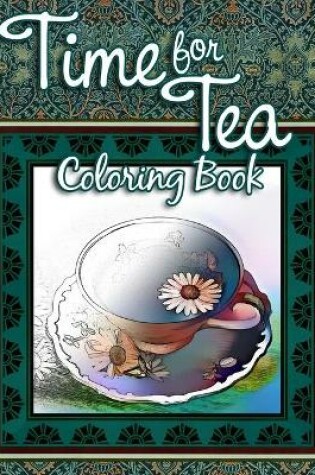 Cover of Time for Tea Coloring Book