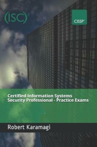 Cover of Certified Information Systems Security Professional - Practice Exams