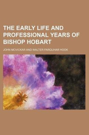 Cover of The Early Life and Professional Years of Bishop Hobart