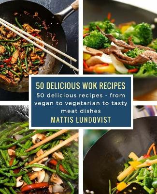 Book cover for 50 delicious wok recipes