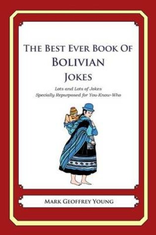 Cover of The Best Ever Book of Bolivian Jokes