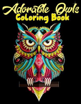 Book cover for Adorable Owls Coloring Book