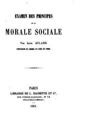 Cover of Examen Des Principes de la Morale Sociale