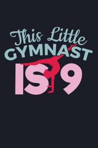 Cover of This Little Gymnast Is 9