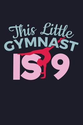 Book cover for This Little Gymnast Is 9