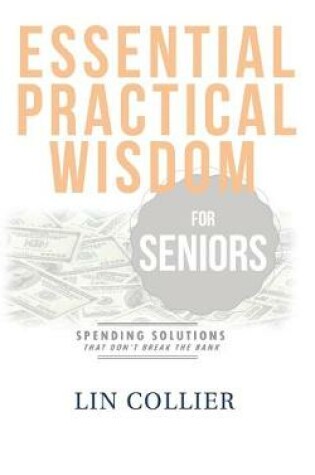 Cover of Essential Practical Wisdom for Seniors