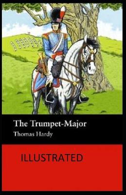 Book cover for The Trumpet-Major Illustrated