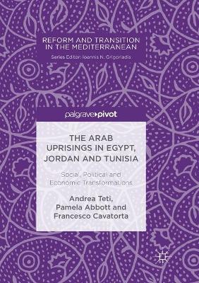 Book cover for The Arab Uprisings in Egypt, Jordan and Tunisia
