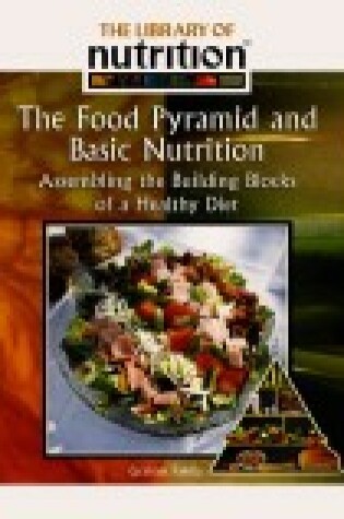 Cover of The Food Pyramid and Basic Nutrition