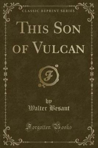 Cover of This Son of Vulcan (Classic Reprint)