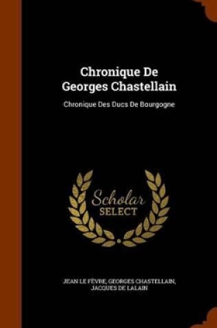 Cover of Chronique de Georges Chastellain