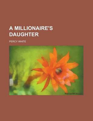 Book cover for A Millionaire's Daughter