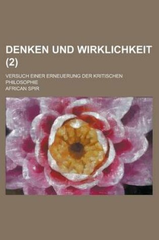 Cover of Denken Und Wirklichkeit; Versuch Einer Erneuerung Der Kritischen Philosophie (2)