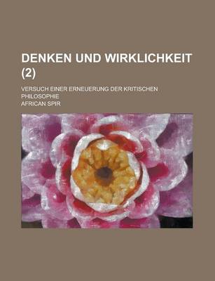 Book cover for Denken Und Wirklichkeit; Versuch Einer Erneuerung Der Kritischen Philosophie (2)