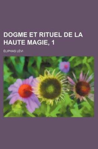 Cover of Dogme Et Rituel de la Haute Magie, 1